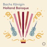 Holland Baroque Society - Bachs Konigin (Super Audio CD)
