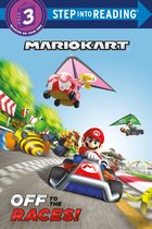 Step into Reading- Off to the Races (Nintendo® Mario Kart)