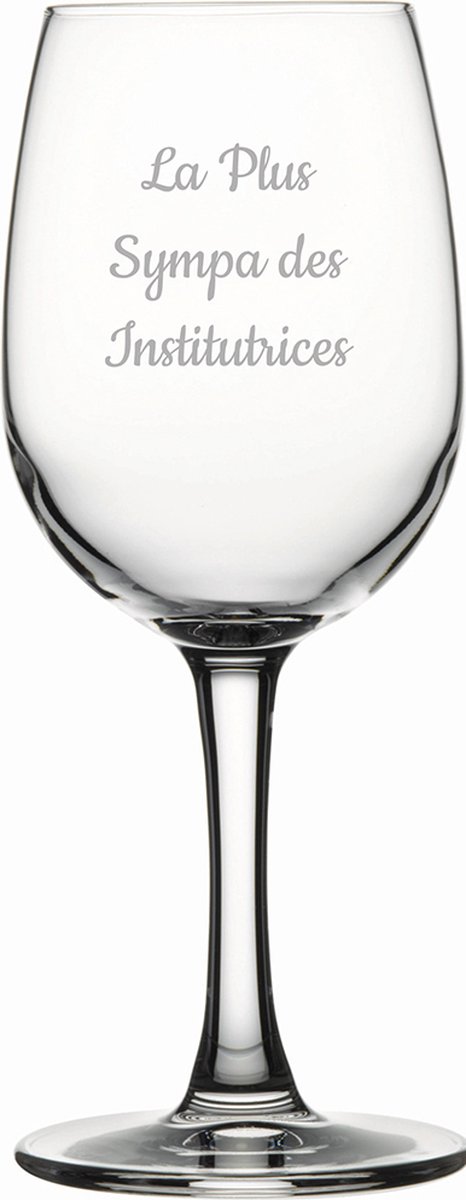 Witte wijnglas gegraveerd - 26cl - La Plus Sympa des Institutrices