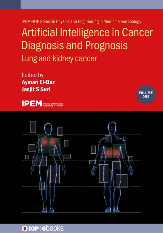 Artificial Intelligence in Cancer Diagnosis and Prognosis, Volume 1 ...