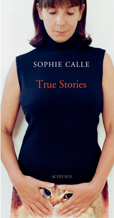 Sophie Calle: True Stories - cover