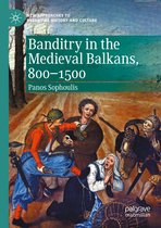 Banditry in the Medieval Balkans 800 1500