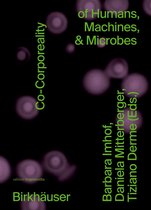 Edition Angewandte- Co-Corporeality of Humans, Machines, & Microbes