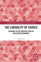 Routledge Studies in Medieval Literature and Culture-The Liminality of Fairies