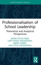 Routledge Research in Educational Leadership- Professionalisation of School Leadership