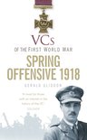 Vcs Of The First World War Spring Offensive 1918