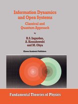 Fundamental Theories of Physics- Information Dynamics and Open Systems