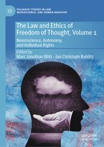Palgrave Studies in Law, Neuroscience, and Human Behavior-The Law and Ethics of Freedom of Thought, Volume 1