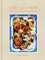 The Lost Kitchen Recipes and a Good Life Found in Freedom, Maine A Cookbook