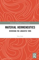 History and Philosophy of Technoscience- Material Hermeneutics