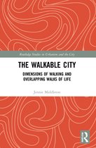Routledge Studies in Urbanism and the City-The Walkable City