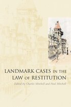 Landmark Cases- Landmark Cases in the Law of Restitution