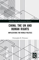 Rethinking Asia and International Relations- China, the UN and Human Rights