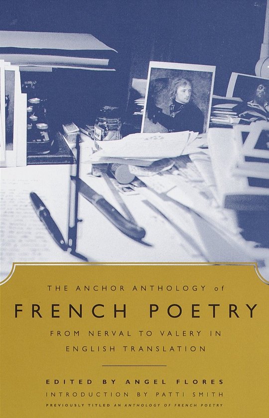The Anchor Anthology of French Poetry from Nerval to Valery in English Translation