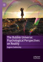 The Bubble Universe Psychological Perspectives on Reality