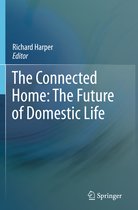 Connected Home: The Future Of Domestic Life