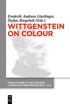 Publications of the Austrian Ludwig Wittgenstein Society – New Series21- Wittgenstein on Colour