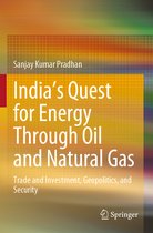 India s Quest for Energy Through Oil and Natural Gas