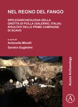 Nel regno del fango: speleoarcheologia della Grotta di Polla (Salerno, Italia)