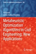Metaheuristic Optimization Algorithms in Civil Engineering New Applications