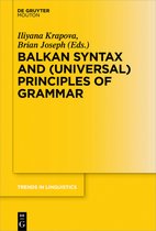 Trends in Linguistics. Studies and Monographs [TiLSM]285- Balkan Syntax and (Universal) Principles of Grammar