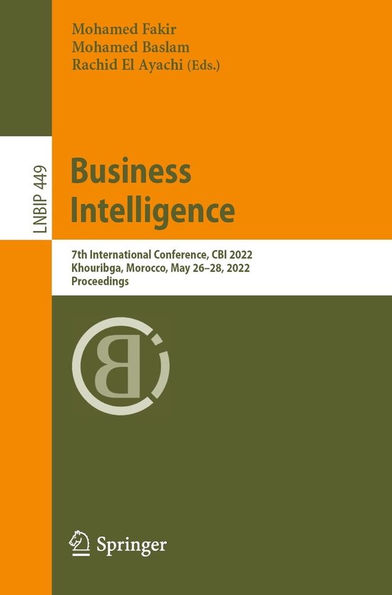 Lecture Notes in Business Information Processing 449 - Business Intelligence