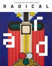 Radical – Italian Design 1965–1985, The Dennis Freedman Collection