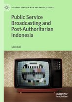 Public Service Broadcasting and Post Authoritarian Indonesia