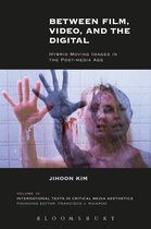 International Texts in Critical Media Aesthetics- Between Film, Video, and the Digital