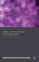 Genders and Sexualities in the Social Sciences- Gender, Class and Reflexive Modernity in India