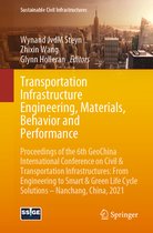 Sustainable Civil Infrastructures- Transportation Infrastructure Engineering, Materials, Behavior and Performance