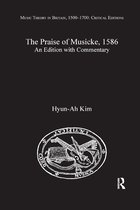 Music Theory in Britain, 1500–1700: Critical Editions-The Praise of Musicke, 1586