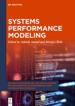 De Gruyter Series on the Applications of Mathematics in Engineering and Information Sciences4- Systems Performance Modeling