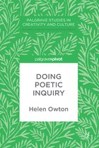 Palgrave Studies in Creativity and Culture- Doing Poetic Inquiry