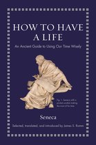 Ancient Wisdom for Modern Readers- How to Have a Life