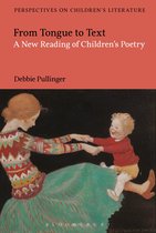 Bloomsbury Perspectives on Children's Literature- From Tongue to Text: A New Reading of Children's Poetry