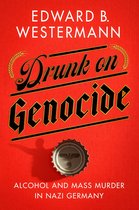 Battlegrounds: Cornell Studies in Military History- Drunk on Genocide