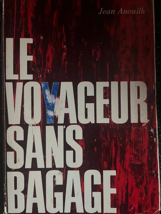 Voyageur sans bagage, Jean Anouilh 9789001914110
