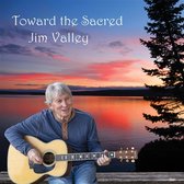 Jim Valley - Toward The Sacred (CD)
