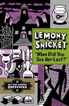 Snicket, L: All the Wrong Questions 2/When Did You See