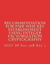 Recommendation for Pair-Wise Key Establishment Using Integer Factorization Cryptography