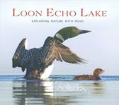 Loon Echo Lake: Exploring Nature With Music
