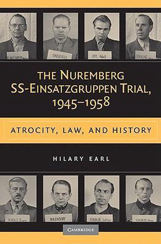 The Nuremberg SS-Einsatzgruppen Trial 1945-1958