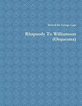 Rhapsody to Williamson (Orquestra)