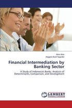 Financial Intermediation by Banking Sector