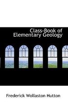 Class-Book of Elementary Geology