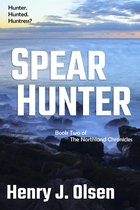 The Northland Chronicles 2 - Spear Hunter