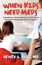 When Kids Need Meds