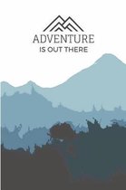 Adventure Is Out There