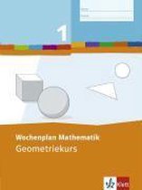 Wochenplan Mathematik. Geometriekurs 1